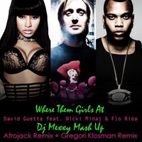 MEXXY - David Guetta & Afrojack & Gregori Klosman - Where Them Girls At (feat. Flo Rida & Nicki Minaj) (Dj Mexxy Mash Up)