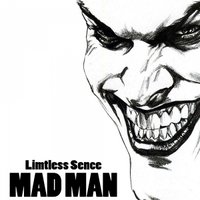 Limitless Sence - Mad Man (Preview)