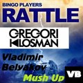 Vladimir Belyakov - Bingo Players vs. Gregori Klosman – Rattle(Vladimir Belyakov Mush Up)