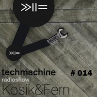 Kosik & Fern - Kosik & Fern - TechMachine 014
