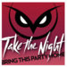 Tony Kart - Take the Night - Bring This Party Home Tony Kart and Dj Zelensky Remix