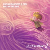 Ruslan Radriges - Ruslan Radriges & Cari - Follow The Sun (Original Mix)[ASOT 815]