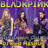 DJ KleO - Blackpink & Hardwell - DDU DU BOOMBAYAH(DJ KleO mashup)