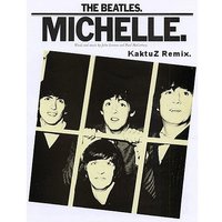 DJ KaktuZ - The Beatles - Michelle (KaktuZ Remix)