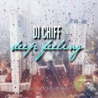 Deep4V.I.P. - Dj Chiff – Deep feeling