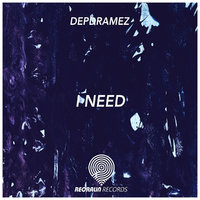 Depdramez - Depdramez - I Need