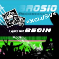 Евгений - Evgeny Wolf - Begin (Original Mix)
