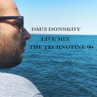 Dmitry Donskoy - Dm!3 Donskoy - The Technotine 90