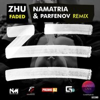 Namatria - Faded (Namatria and Parfenov Remix)