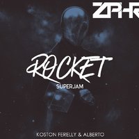 Koston Ferelly - Rocket Superjam (Original Mix)
