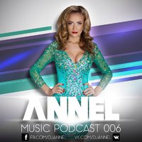 Dj Annel - ANNEL music podcast 006