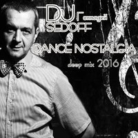 DJ Геннадий SEDOFF - DJ Геннадий SEDOFF - DANCE NOSTALGIA 2016
