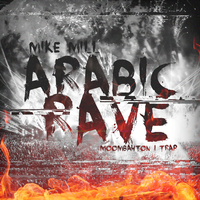MIKE MILL - MIKE MILL - Arabic Rave (Radio Edit)