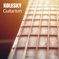DJ KOLESKY - Guitarism (original)