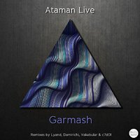 ATAMAN Live - Garmash (Original Mix) [Elastic Beatz]
