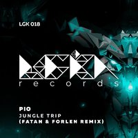 PiO - PiO - Jungle Trip (Fatan & Forlen Remix)