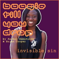 Invisible sin - Boogie till you drop