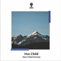 Alex ll Martinenko - Hot Child [ADRO Records]
