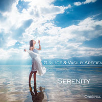 Vasiliy Arefiev - Girl Ice & Vasiliy Arefiev - Serenity (Original Mix)