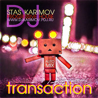 DVJ KARIMOV - DJ Karimov - Transaction (Auto Mix)