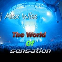 Cj Alex Wise - Cj Alex Wise - The World Of Sensation