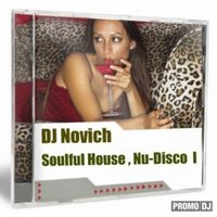 Нович - Soulful House , Nu-Disco I