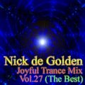 Nick de Golden - Joyful Trance Mix Vol.27 (Made with Love)