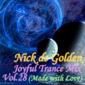 Nick de Golden - Joyful Trance Mix Vol.28 (Made with Love)