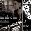 HOUSEMAFIA UA - Riga feat MC Zhan-Night lady (Housemafia UA Remix)