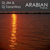JIM - DJ Jim & DJ Tarantino - Arabian Theme (Original Mix)