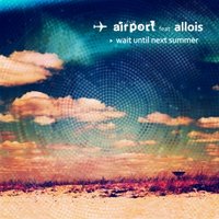AirPort - Wait Until Next Summer (single)