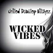 United Dubstep Bitchez - Wicked Vibes #002 on Revolution Radio