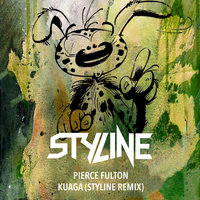 Styline - Pierce Fulton - Kuaga (Styline Remix)