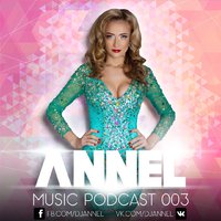 Dj Annel - ANNEL music podcast 003