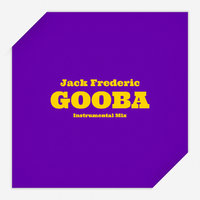 Jack Frederic - GOOBA (Instrumental Mix)