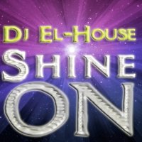 Dj El-House - Shine On (Original Mix)