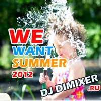 DJ DIMIXER - We want summer 2012