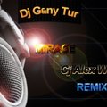 Cj Alex Wise - Dj Geny Tur - Mirage(Cj Alex Wise remix)