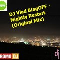 DJ Vlad BlagOFF (UA) - DJ Vlad BlagOFF -  Nightly Restart (Original Mix)