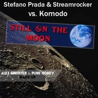 Dj Martin - Stefano Prada & Streamrocker vs. Komodo - Still On The Moon (Alex Sprinter & Pure Honey Mash-up)