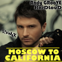 HarDLouD - Сергей Лазарев - Moscow to California (HarDLouD ft. Andy GRooVE remix)