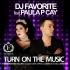 DJ FAVORITE - Turn On The Music (feat. Paula P'Cay) (Radio Edit)
