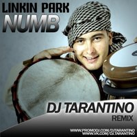 DJ TARANTINO - Linkin Park-Numb (DJ TARANTINO Remix)