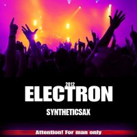Syntheticsax - Electron (original mix)