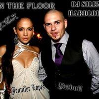 HarDLouD - Jennifer Lopez ft. Pitbull – On The Floor (HarDLouD & DJ SILENT Remix)