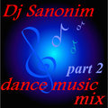 Dj Sanonim - Dance music mix part 2