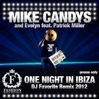 DJ FAVORITE - Mike Candys & Evelyn feat. Patrick Miller - One Night in Ibiza (DJ Favorite Radio Edit)