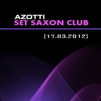 Azotti - Azotti - Set Saxon Club (17.03.2012)