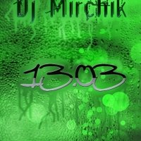 DJMirchik - 13.03(original)