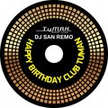 Dj San Remo - Tuman club: Happy Birthday. 4 Years — mixed by Dj SAN REMO (CD1)